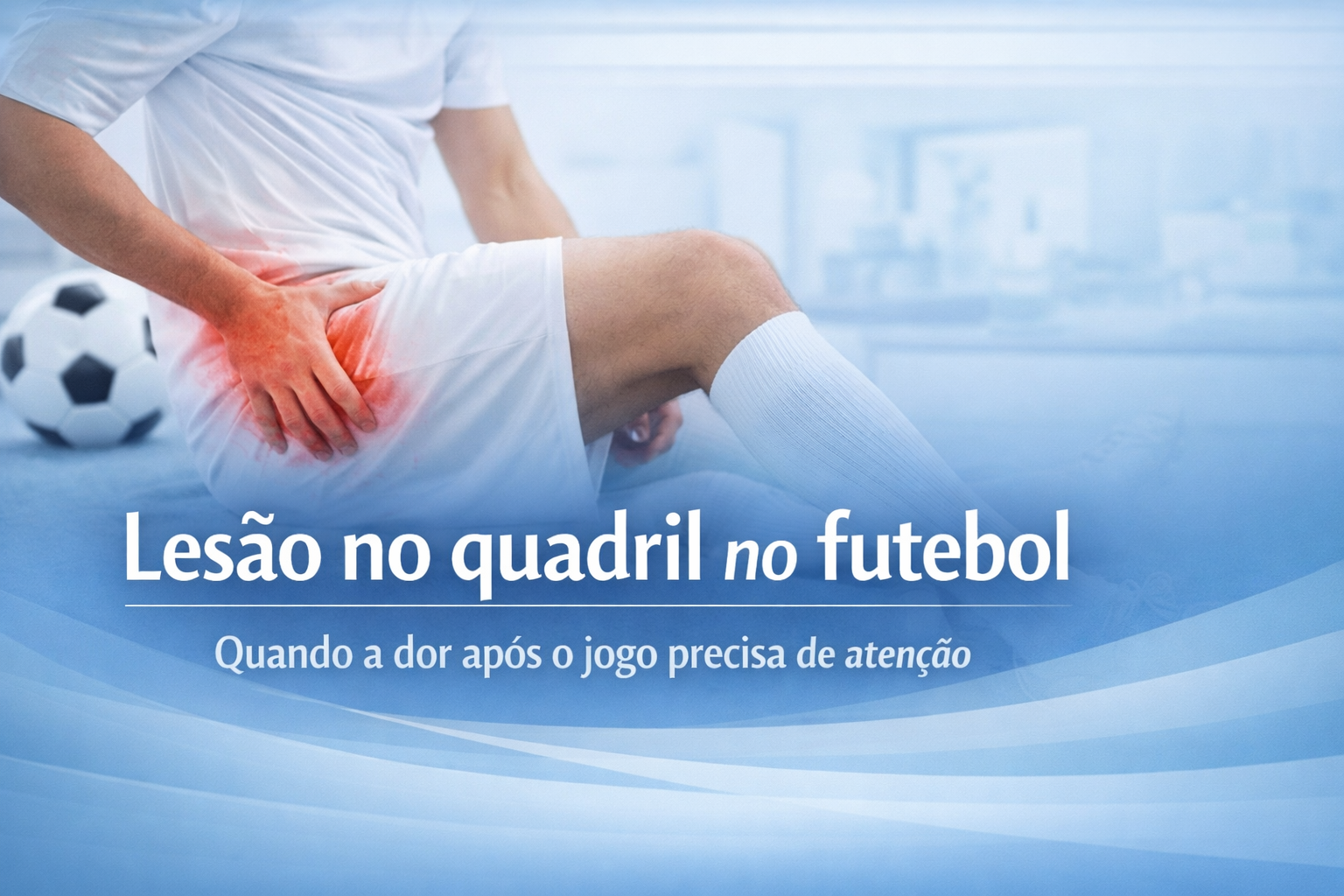 les?o no quadril no futebol